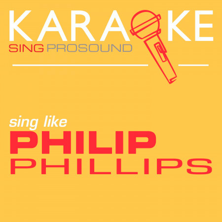 Home (In the Style of Philip Phillips) [Karaoke Instrumental Version]