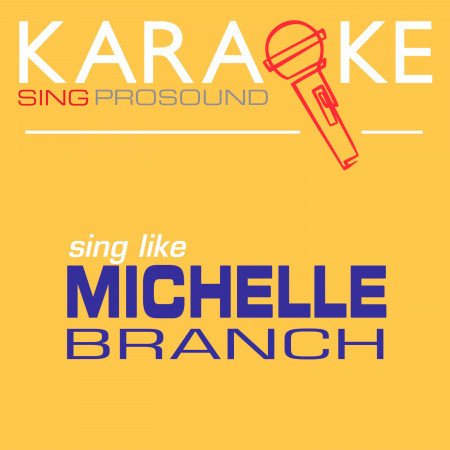 Breathe (In the Style of Michelle Branch) [Karaoke Instrumental Version]