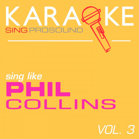 All of My Life (In the Style of Phil Collins) [Karaoke Instrumental Version]
