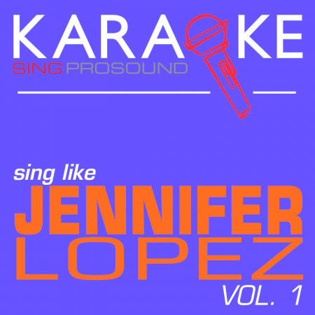 Karaoke in the Style of Jennifer Lopez, Vol. 1