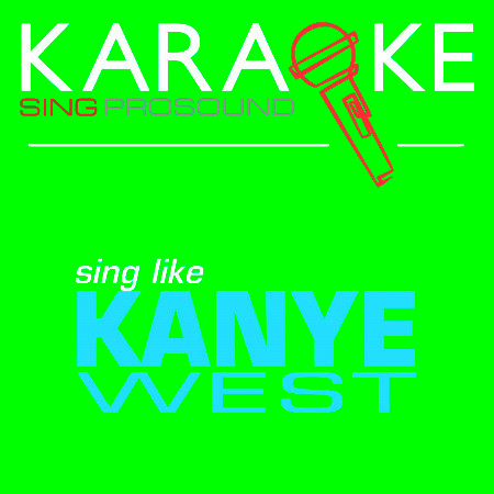 Karaoke in the Style of Kanye West
