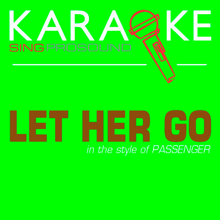 Let Her Go (In the Style of Passenger) [Karaoke with Background Vocal]