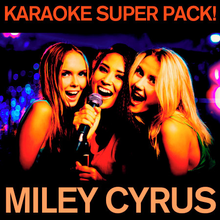 Karaoke Super Pack - 4 Hit Miley Cyrus Instrumental Karaoke Tracks for Singers