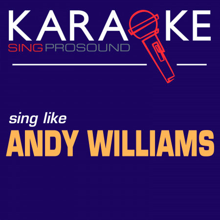Almost There (Karaoke Instrumental Version) [In the Style of Andy Williams]