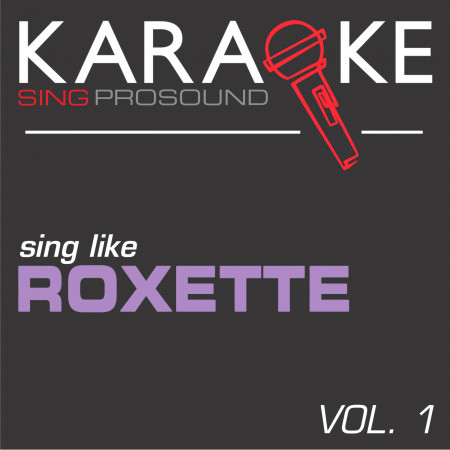 Dangerous (In the Style of Roxette) [Karaoke with Background Vocal]