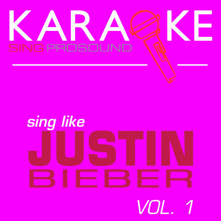 Pray (In the Style of Justin Bieber) [Karaoke with Background Vocal]