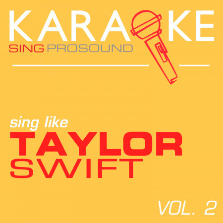 Karaoke in the Style of Taylor Swift, Vol. 2