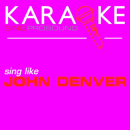 Back Home Again (In the Style of John Denver) [Karaoke Instrumental Version]