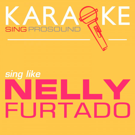 Try (In the Style of Nelly Furtado) [Karaoke Instrumental Version]