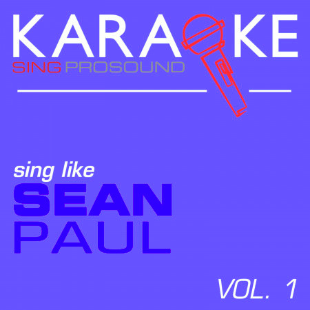 Karaoke in the Style of Sean Paul, Vol. 1