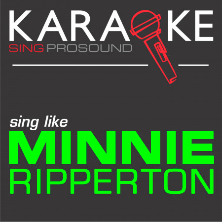 Karaoke in the Style of Minnie Ripperton