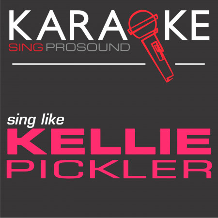 Someone Somewhere Tonight (In the Style of Kellie Pickler) [Karaoke with Background Vocal]