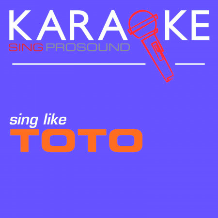 I'll Be over You (In the Style of Toto) [Karaoke Instrumental Version]