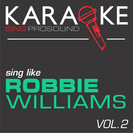 Let Love Be Your Energy (In the Style of Robbie Williams) [Karaoke with Background Vocal]