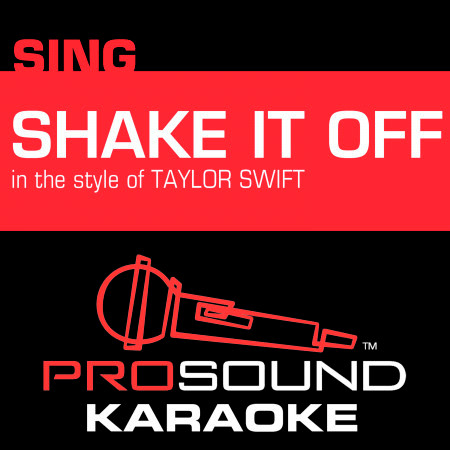 Shake It Off (In the Style of Taylor Swift) [Karaoke Instrumental Version]