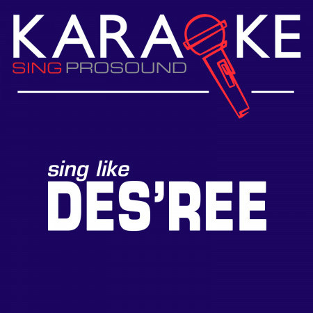 Karaoke Originally Performed by Des'ree