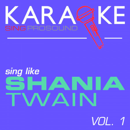 Karaoke in the Style of Shania Twain, Vol. 1