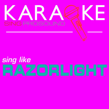 I Can't Stop This Feeling I've Got (In the Style of Razorlight) [Karaoke Instrumental Version]