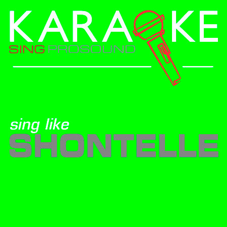 Karaoke in the Style of Shontelle