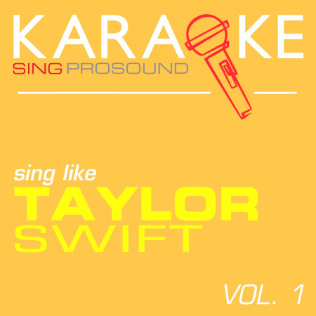 Karaoke in the Style of Taylor Swift, Vol. 1