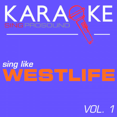 Karaoke in the Style of Westlife, Vol. 1