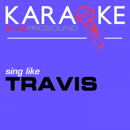 Closer (In the Style of Travis) [Karaoke with Background Vocal]
