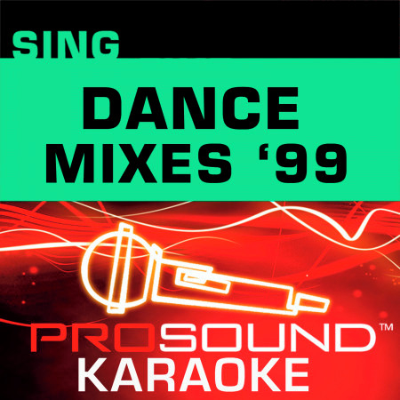 Sing Dance Mixes '99 (Karaoke Performance Tracks)