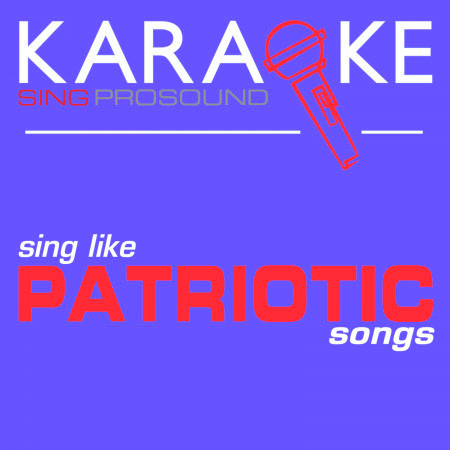 Anchors Aweigh (In the Style of Patriotic) [Karaoke Instrumental Version]
