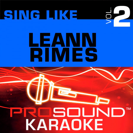 I Need You (Karaoke Lead Vocal Demo) [In the Style of LeAnn Rimes]