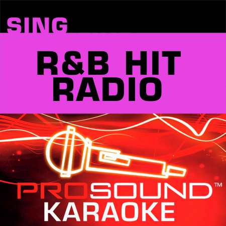 Sing R&B Hit Radio (Karaoke Performance Tracks)