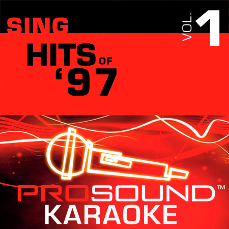 Sing Hits of '97 v.1 (Karaoke Performance Tracks)