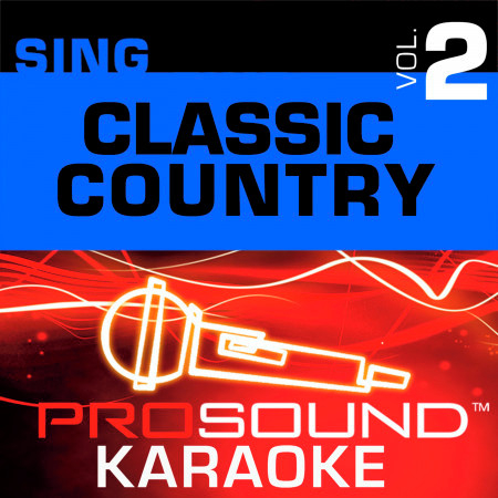 Sing Classic Country v.2 (Karaoke Performance Tracks)