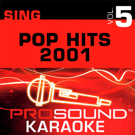 Sing Pop Hits 2001 v.5 (Karaoke Performance Tracks)