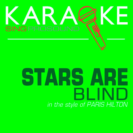 Stars Are Blind (In the Style of Paris Hilton) [Karaoke with Background Vocal]