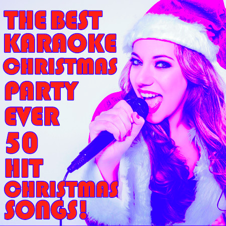 The Best Karaoke Christmas Party Ever: 50 Hit Christmas Songsๅฐ่ผฏ - ProSound Karaoke Band - LINE MUSIC