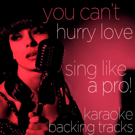 You Can't Hurry Love (Karaoke with Background Vocals) [In the Style of Supremes]