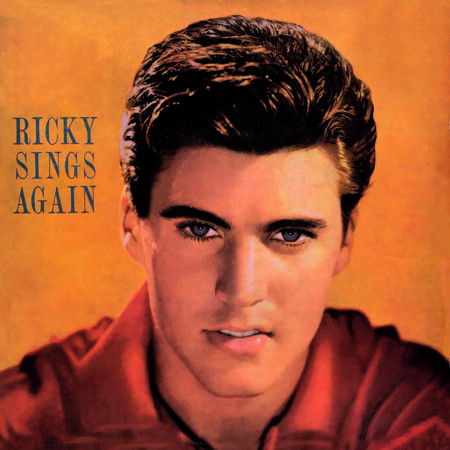 Ricky Sings Again (Remastered)專輯 - Ricky Nelson 瑞奇尼爾森 - LINE MUSIC