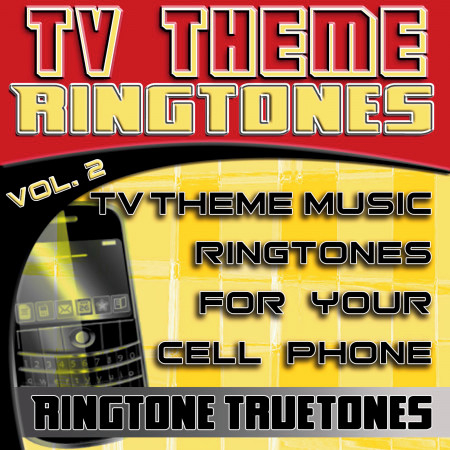 TV Theme Ringtones Vol. 2 - TV Theme Music Ringtones For Your Cell Phone