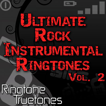 Ultimate Rock Instrumental Ringtones Vol. 2 - Rocks Greatest Instrumental Ringtone Hits