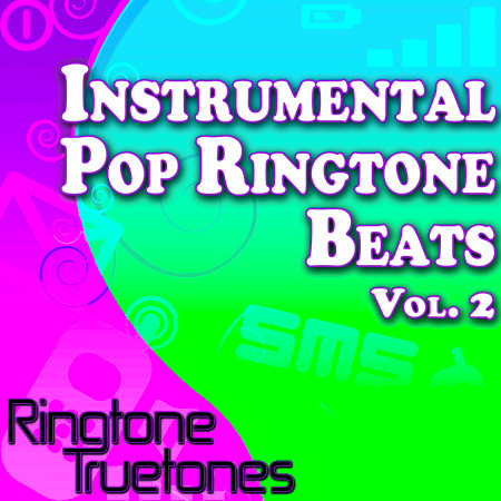 Instrumental Pop Ringtone Beats Vol. 2 - Instrumental Ringtone Versions of The Greatest Pop Hits