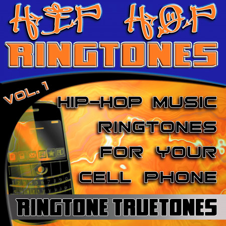 Hip Hop Ringtones Vol. 1 - Hip-Hop Music Ringtones For Your Cell Phone