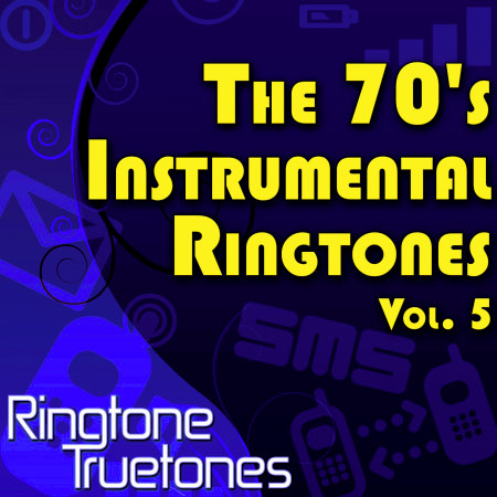 The 70's Instrumental Ringtones Vol. 5 - 1970's Instrumental Ringtones For Your Cell Phone