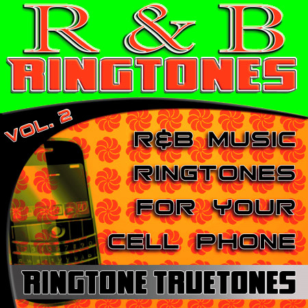 R&B Ringtones Vol. 2 - R&B Music Ringtones For Your Cell Phone