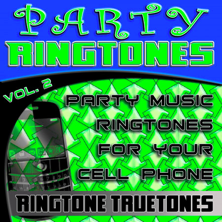 Party Ringtones Vol. 2 - Party Music Ringtones For Your Cell Phone