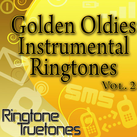 Golden Oldies Instrumental Ringtones Vol. 2 - Golden Oldies Ringtones For Your Cell Phone