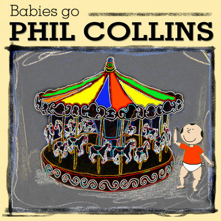 Babies Go Phil Collins