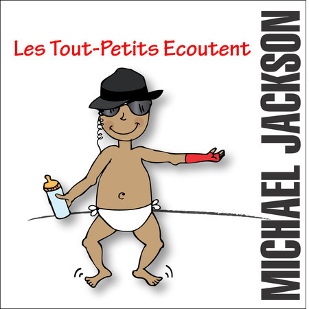 Les Tout - Petits Ecoutent Michael Jackson