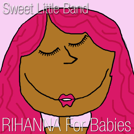 Rihanna for Babies