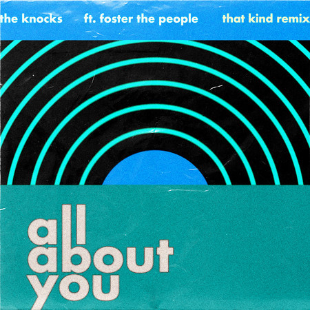 All About You (feat. Foster The People) (THAT KIND Remix)