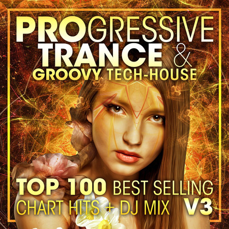 Progressive Trance & Groovy Tech-House Top 100 Best Selling Chart Hits + DJ Mix V3 專輯封面